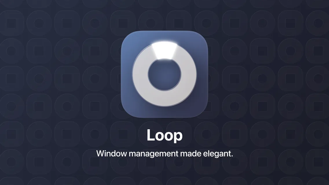 Loop app icon with the tagline Window management made elegant