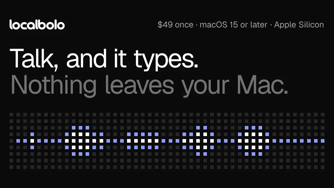 LocalBolo on-device dictation pill showing the target app while you speak